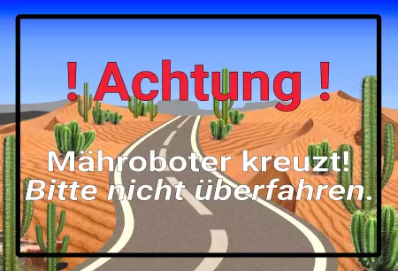 Hinweis !ACHTUNG! Mähroboter kreuzt! Bild