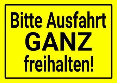 Hinweis Ausfahrt GANZ freihalten Bild