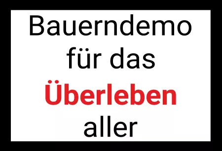 Hinweis Bauernprotest - Demo Schilder - Überleben Bild