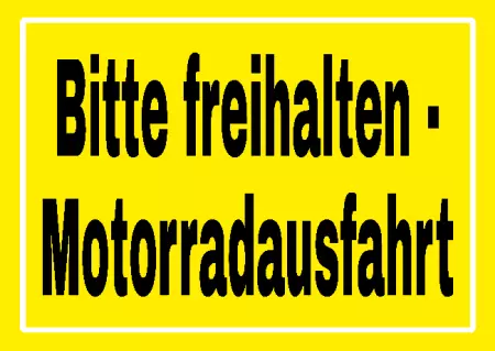 Hinweis Bitte freihalten - Motorradausfahrt Bild