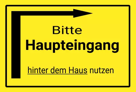 Hinweis Bitte Haupteingang hinter dem Haus nutzen Bild