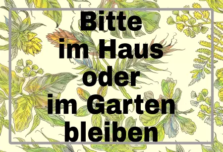 Hinweis Bitte im Haus oder im Garten bleiben Bild