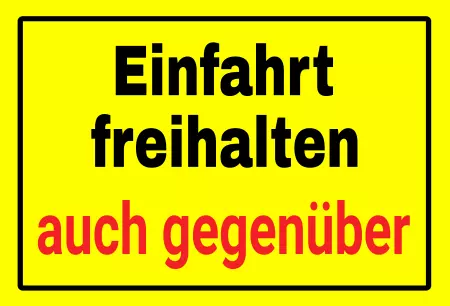 Hinweis Einfahrt auch gegenüber freihalten Bild