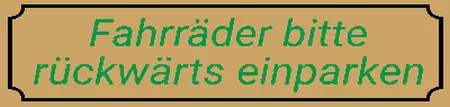 Hinweis Fahrräder bitte rückwärts einparken Bild