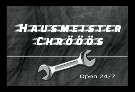 Hinweis HAUSMEISTER CHRÖÖÖS Bild