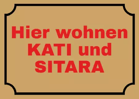 Hinweis Hier wohnen KATI und SITARA Bild