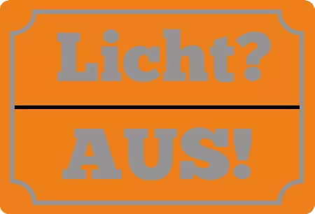 Hinweis LICHT AUS? Bild