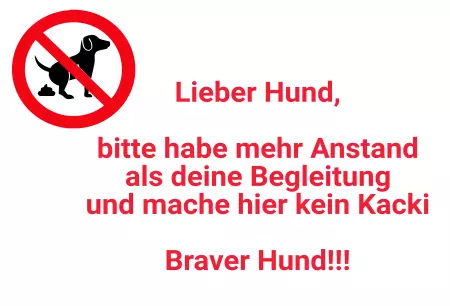 Hinweis Lieber Hund, bitte habe mehr Anstand ... Bild