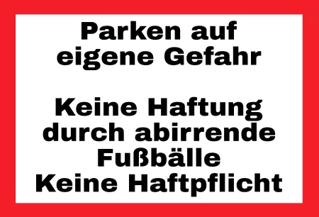 Hinweis Parken auf eigene Gefahr Bild