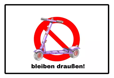 Hinweis Roller bleiben draußen! Bild