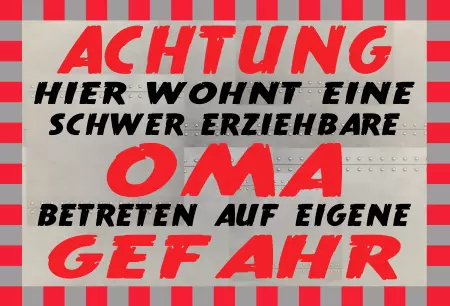 Hinweis Schwer erziehbare OMA Bild