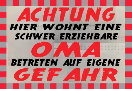 Hinweis Schwer erziehbare OMA Bild