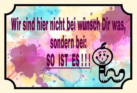 Hinweis SO UST ES!!! Bild