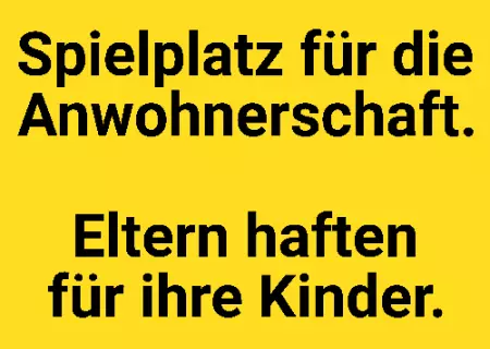 Hinweis Spielplatz für die Anwohnerschaft. Bild
