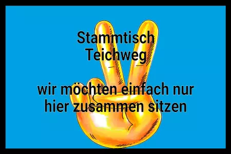 Hinweis Stammtisch Teichweg Bild