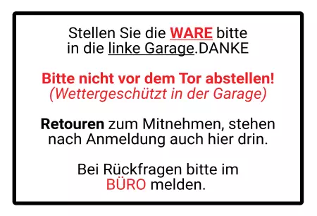 Hinweis Stellen Sie die WARE bitte in die linke Garage. Bild