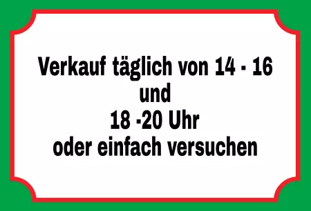 Hinweis Verkauf täglich von ... Bild