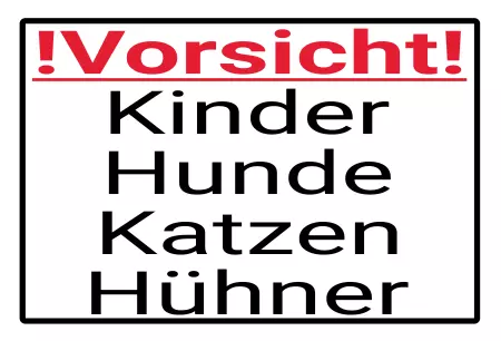 Hinweis VORSICHT Kinder HUnde Katzen Hühner Bild