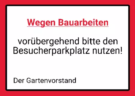 Hinweis Wegen Bauarbeiten vorübergehend bitte den ... Bild