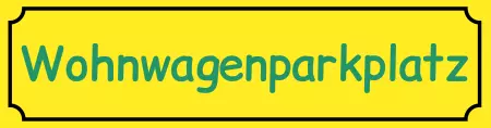 Hinweis Wohnwagenparkplatz Bild