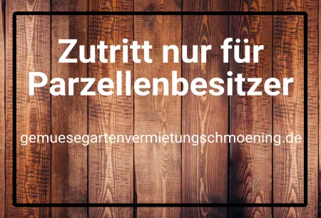 Hinweis Zutritt nur für Parzellenbesitzer Bild